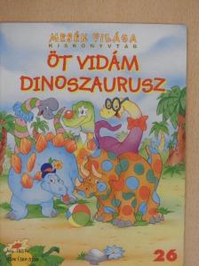 Öt vidám dinoszaurusz [antikvár]