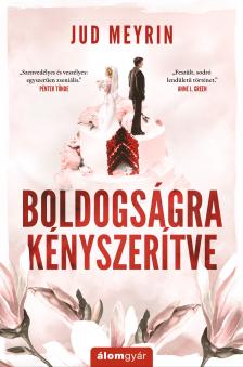 Jud Meyrin - Boldogságra kényszerítve - Újrakiadás [eKönyv: epub, mobi]