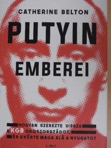 Catherine Belton - Putyin emberei [antikvár]