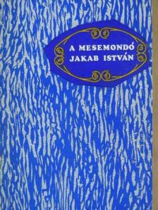 A mesemondó Jakab István [antikvár]