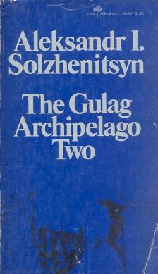 SOLZHENITSYN, ALEKSANDR I. - The Gulag Archipelago Two [antikvár]