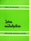 Dr. Carl Eichhorn - Isten műhelyében [antikvár]