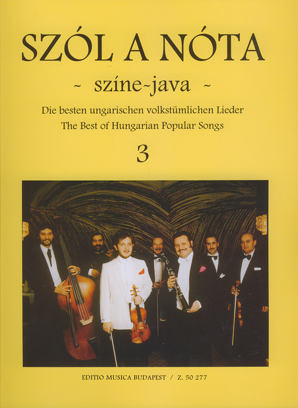SZÓL A NÓTA SZÍNE-JAVA 3, ÉNEK- ÉS HEGEDŰSZÓLAM ZONGORAKÍSÉRETTEL