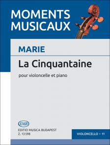 MARIE,GABRIEL - LA CINQUANTAINE POUR VIOLONCELLE ET PIANO
