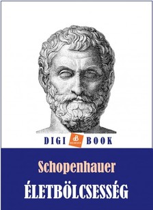 Arthur Schopenhauer - Életbölcsesség [eKönyv: epub, mobi]