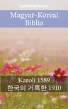 TruthBeTold Ministry, Joern Andre Halseth, Gáspár Károli - Magyar-Koreai Biblia [eKönyv: epub, mobi]