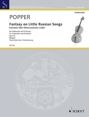 POPPER - FANTASY ON LITTLE RUSSIAN SONGS FOR VIOLONCELLO AND ORCHESTRA OP.43 (KLIEGEL) PIANO REDUCTION
