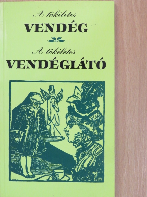Kálmán András - A tökéletes vendég/A tökéletes vendéglátó [antikvár]