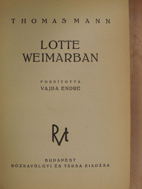 Thomas Mann - Lotte Weimarban [antikvár]