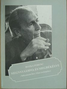 Botka Ferenc - Megnyugodva és megbékélve [antikvár]