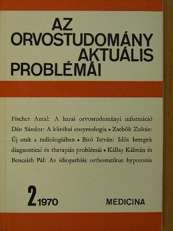 Bencsáth Pál - Az orvostudomány aktuális problémái 1970/2. [antikvár]