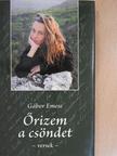 Gábor Emese - Őrizem a csöndet [antikvár]