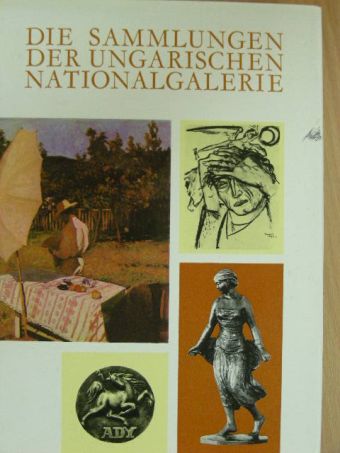 Die Sammlungen der ungarischen Nationalgalerie [antikvár]