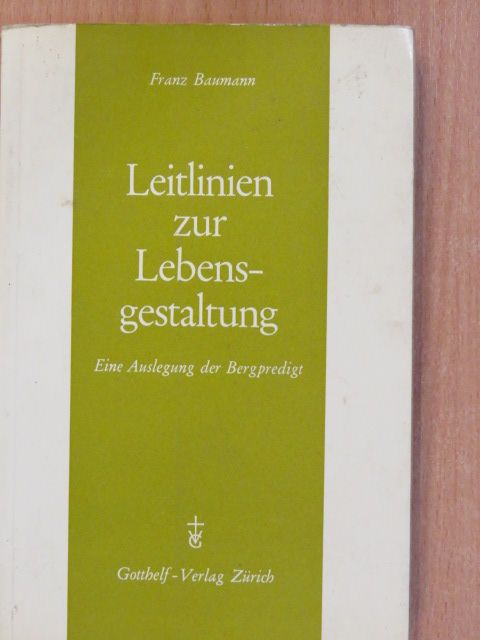 Franz Baumann - Leitlinien zur Lebensgestaltung [antikvár]