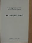 László-Kovács Gyula - Az elveszett város [antikvár]