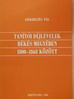 Szekerczés Pál - Tanítói díjlevelek Békés megyében 1800-1868 között [antikvár]