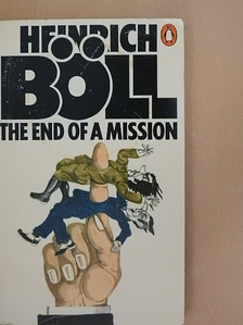 Heinrich Böll - The End of A Mission [antikvár]