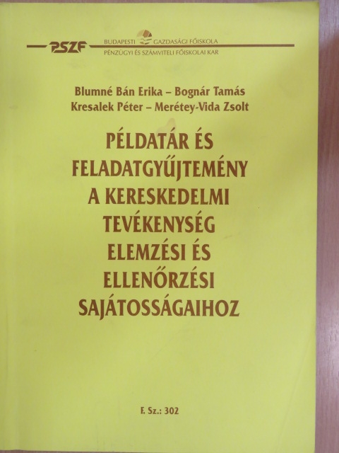 Blumné Bán Erika - Példatár és feladatgyűjtemény a kereskedelmi tevékenység elemzési és ellenőrzési sajátosságaihoz [antikvár]