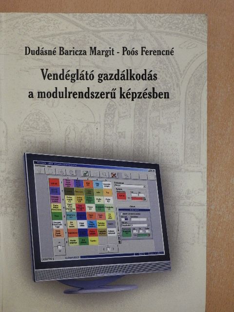 Dudásné Baricza Margit - Vendéglátó gazdálkodás a modulrendszerű képzésben [antikvár]