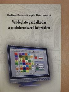 Dudásné Baricza Margit - Vendéglátó gazdálkodás a modulrendszerű képzésben [antikvár]