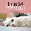 Dorombolva szép az élet - Magyarország legaranyosabb cicái