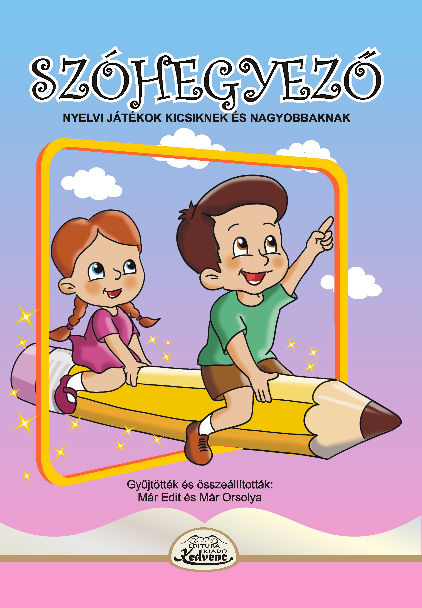 Már Edit, Már Orsolya - Szóhegyező