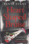 Tanya Byrne - Heart-Shaped Bruise [antikvár]