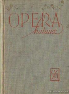 Gál György Sándor, Balassa Imre - Operakalauz 1956. [antikvár]