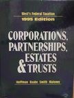 David M. Maloney - West's Federal Taxation: Corporations, Partnerships, Estates, and Trusts [antikvár]