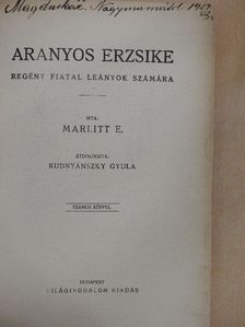 Marlitt E. - Aranyos Erzsike [antikvár]