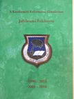 A Kecskeméti Református Gimnázium Jubileumi Évkönyve 1990-2010, 2004-2010 [antikvár]