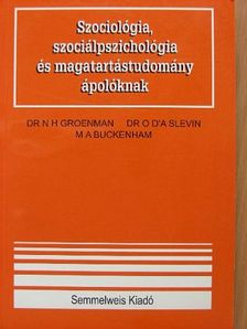 Dr. N. H. Groenman - Szociológia, szociálpszichológia és magatartástudomány ápolóknak [antikvár]