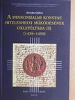 Dreska Gábor - A pannonhalmi konvent hiteleshelyi működésének oklevéltára III. [antikvár]