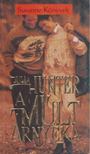 Hunter, Julia - A múlt árnyéka [antikvár]