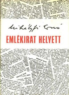 MIHÁLYFI ERNŐ - Emlékirat helyett [antikvár]