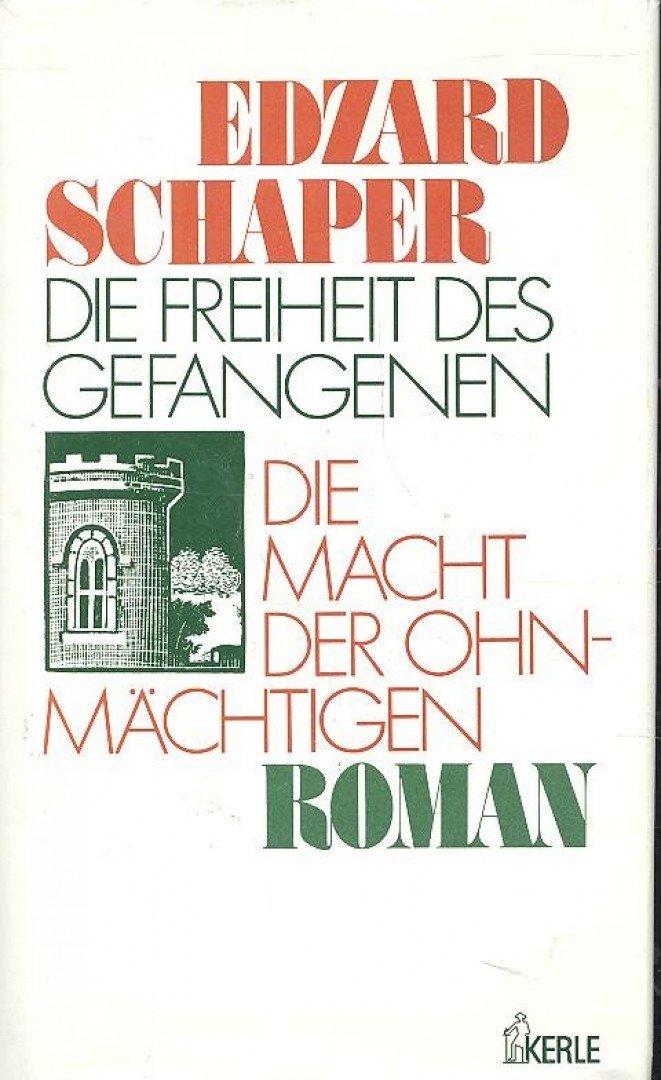 SCHAPER, EDZARD - Die Freiheit des Gefangenen [antikvár]