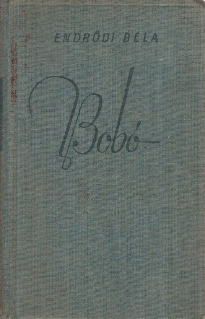 Endrődi Béla - Bobó [antikvár]