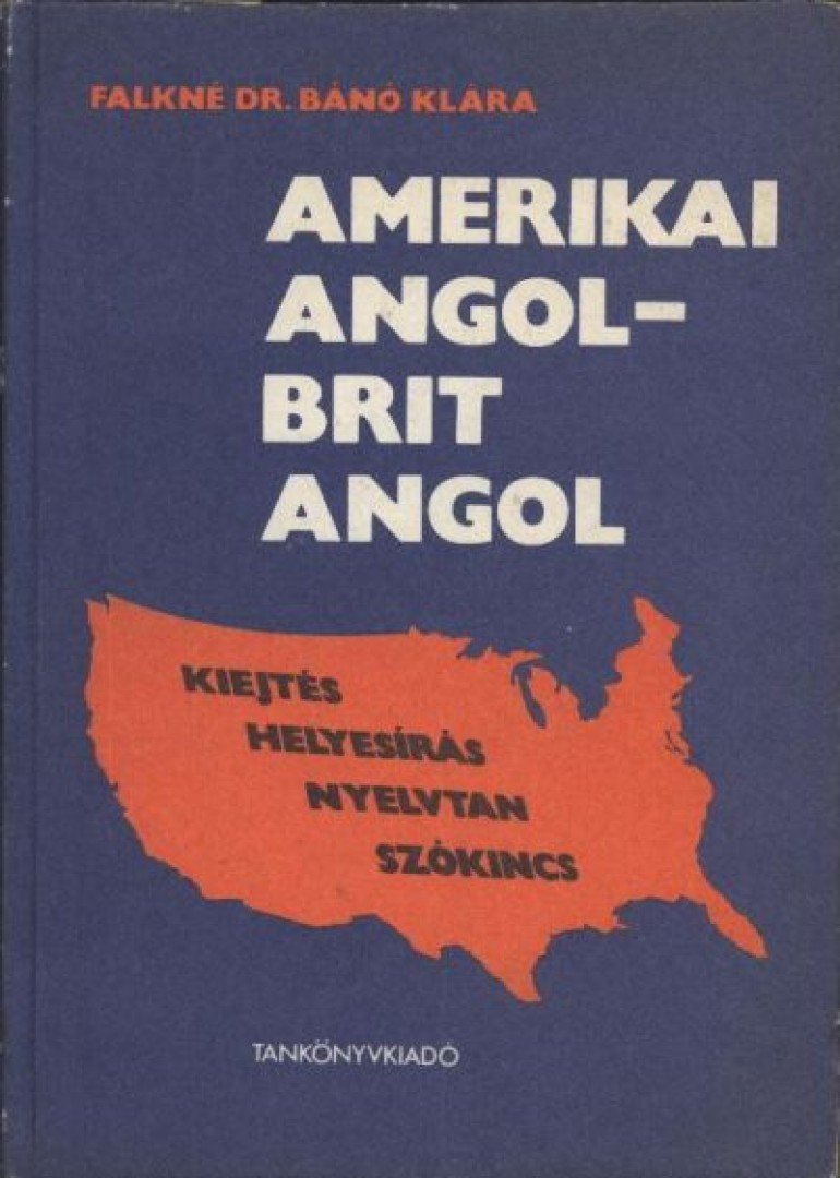 Falkné Bánó Klára - Amerikai angol - brit angol [antikvár]