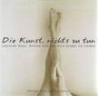 Erica Lennard, Véronique Vienne - Die Kunst, nichts zu tun [antikvár]