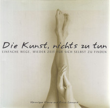Erica Lennard, Véronique Vienne - Die Kunst, nichts zu tun [antikvár]