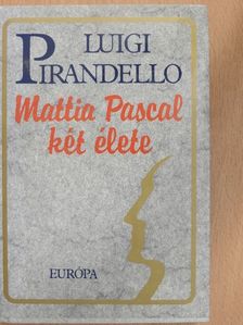 Luigi Pirandello - Mattia Pascal két élete [antikvár]