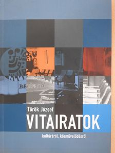 Török József - Vitairatok kultúráról, közművelődésről (dedikált példány) [antikvár]