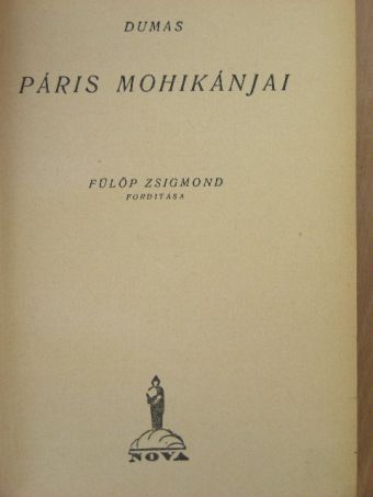 Alexandre Dumas - Páris mohikánjai [antikvár]