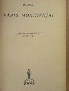 Alexandre Dumas - Páris mohikánjai [antikvár]