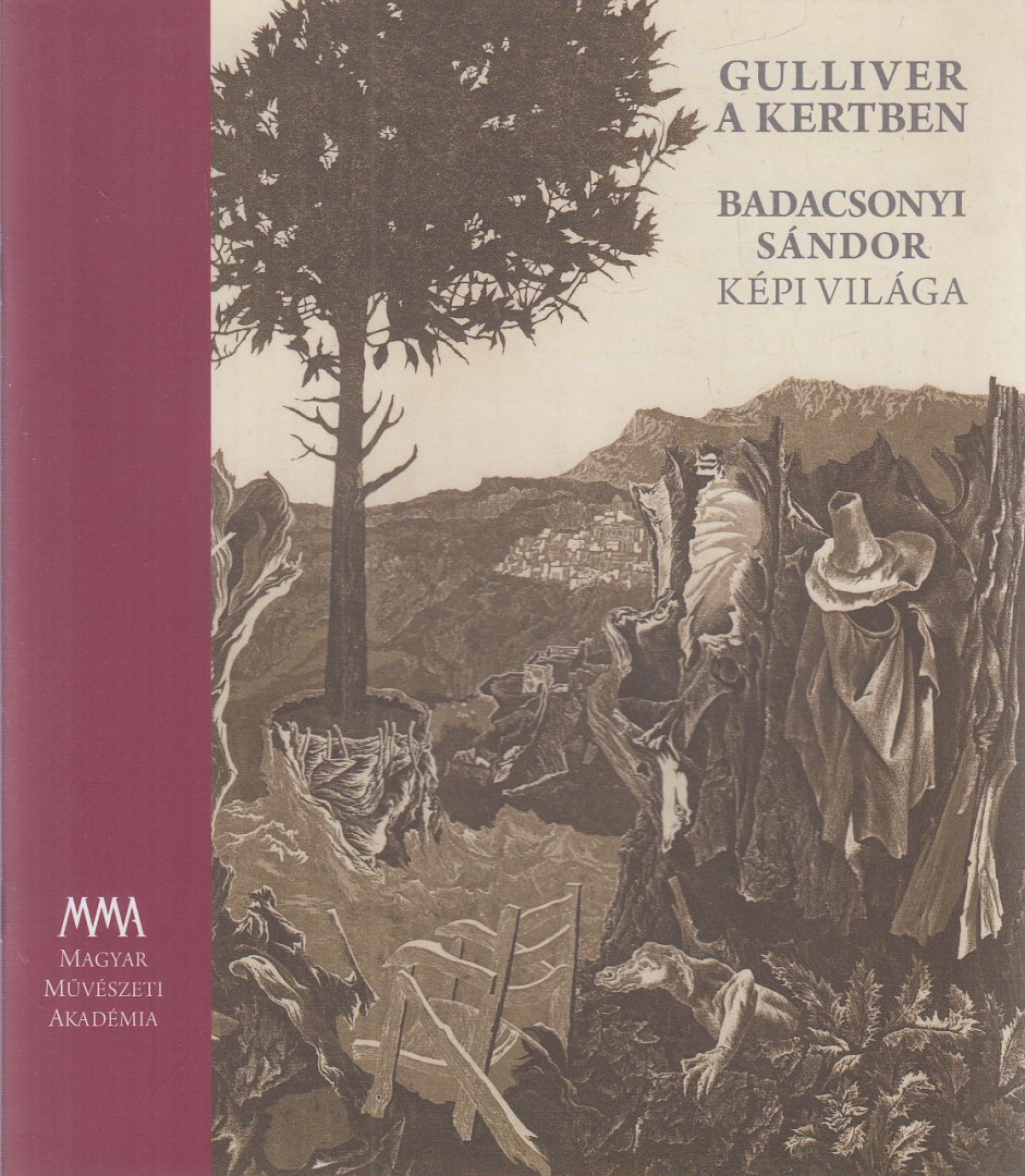 DR. FEKETE ISTVÁN - Gulliver a kertben - Badacsonyi Sándor képi világa [antikvár]