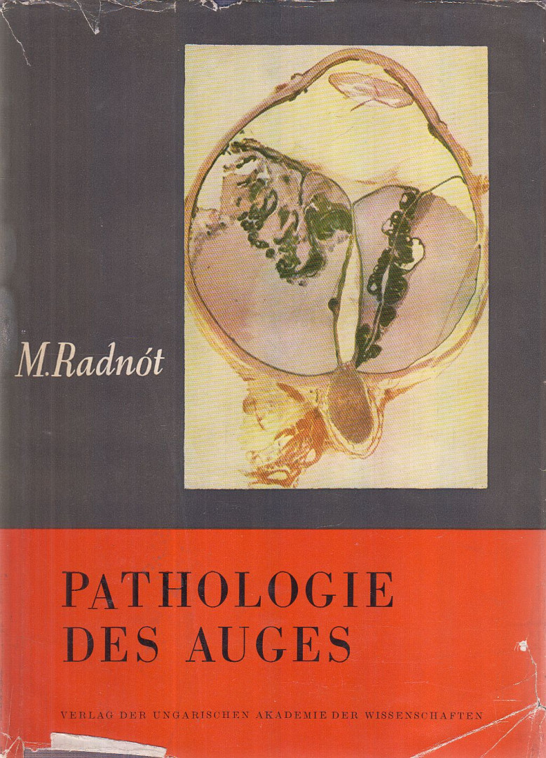 Dr. Radnót Magda - Pathologie des Auges [antikvár]