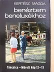 Kertész Magda - Benéztem Beneluxékhoz [antikvár]
