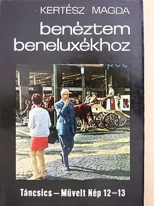 Kertész Magda - Benéztem Beneluxékhoz [antikvár]