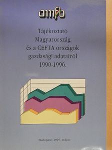 Tájékoztató Magyarország és a CEFTA országok gazdasági adatairól [antikvár]