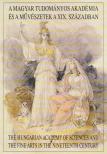 Szabó Júlia, Majoros Valéria - A Magyar Tudományos Akadémia és a művészetek a XIX. században [antikvár]